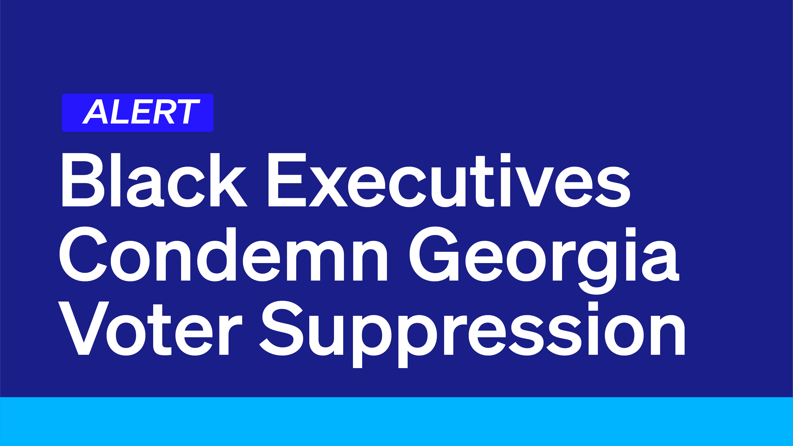 Black Executives Condemn Georgia’s Voter Suppression Law - Democracy Docket