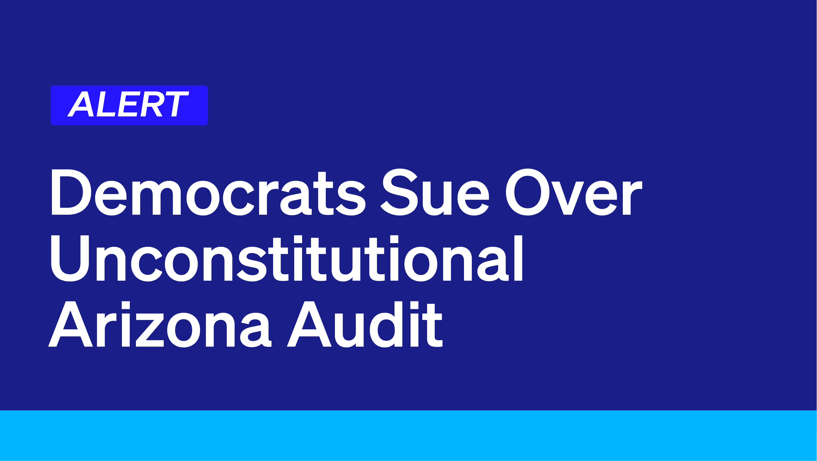 Democracy Alerts Democrats Sue Over Unconstitutional Arizona Audit