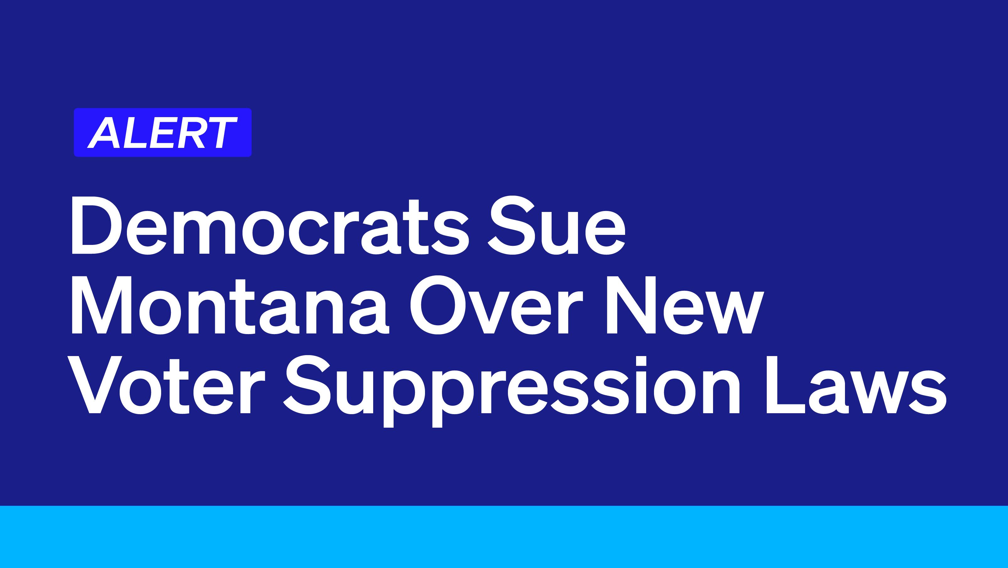 Democrats Sue Over New Montana Voter Suppression Laws - Democracy Docket