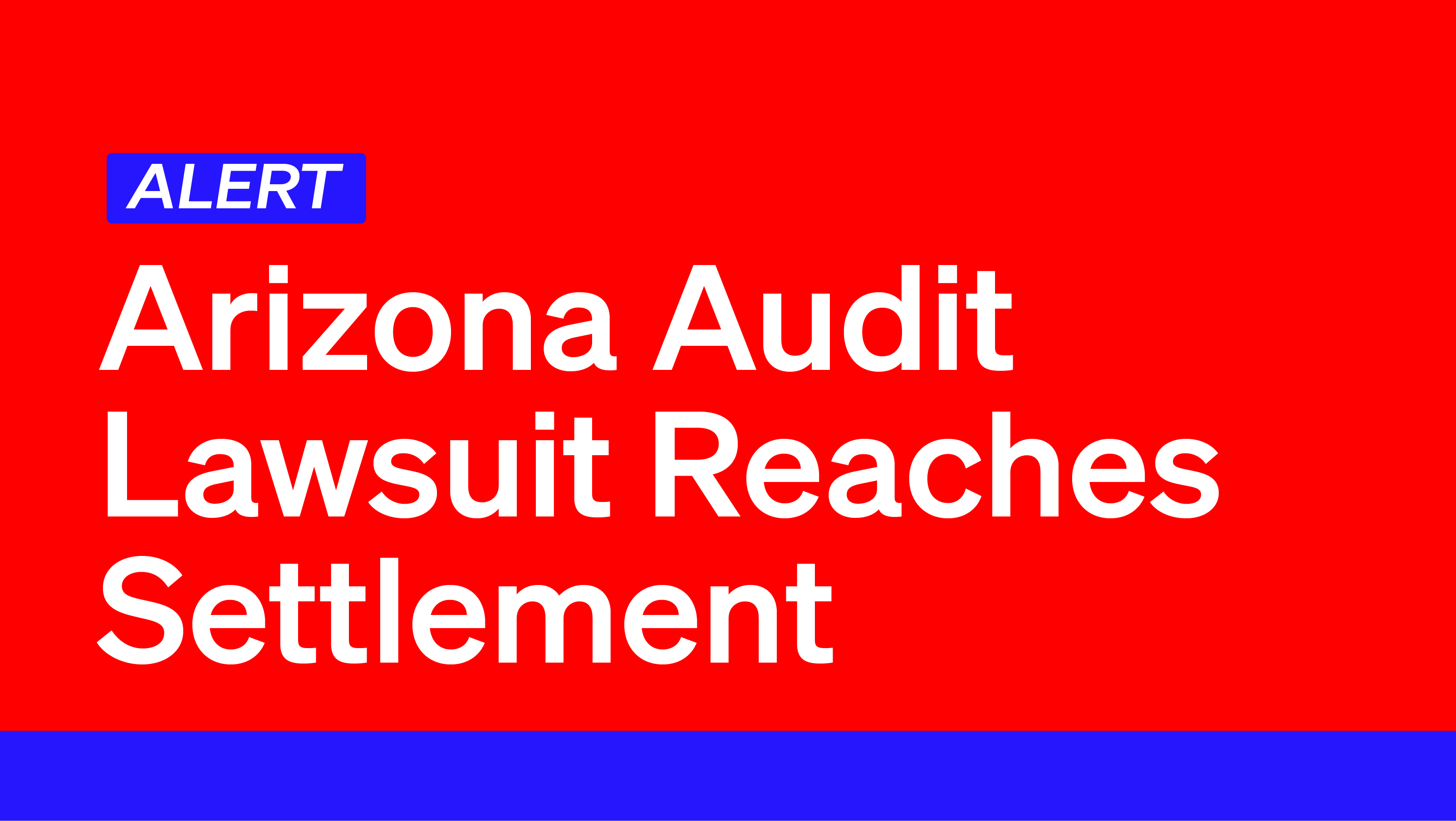 Settlement Reached In Arizona Audit Suit - Democracy Docket