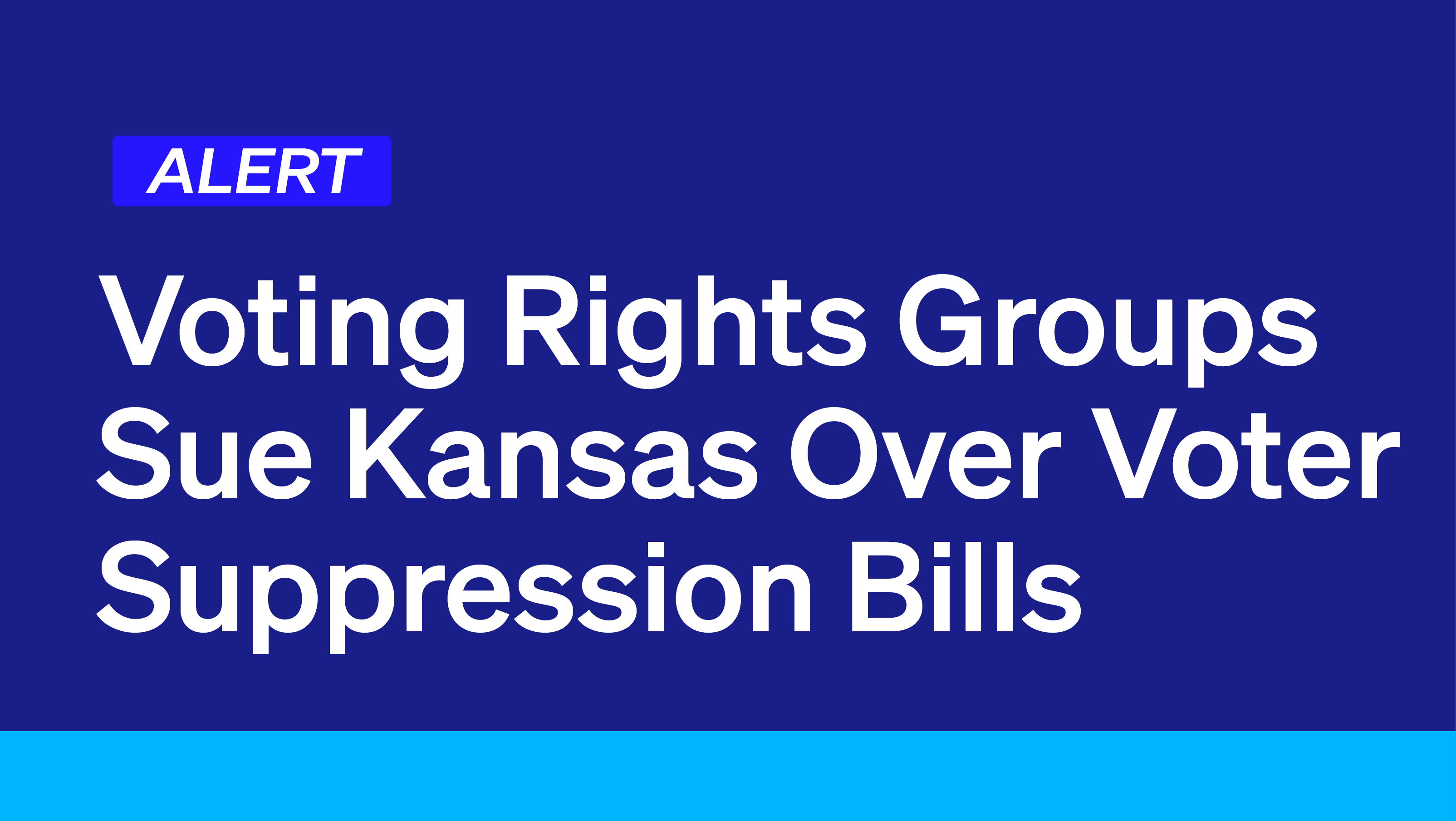 Democracy Alerts Voting Rights Groups Sue Kansas Over Voter