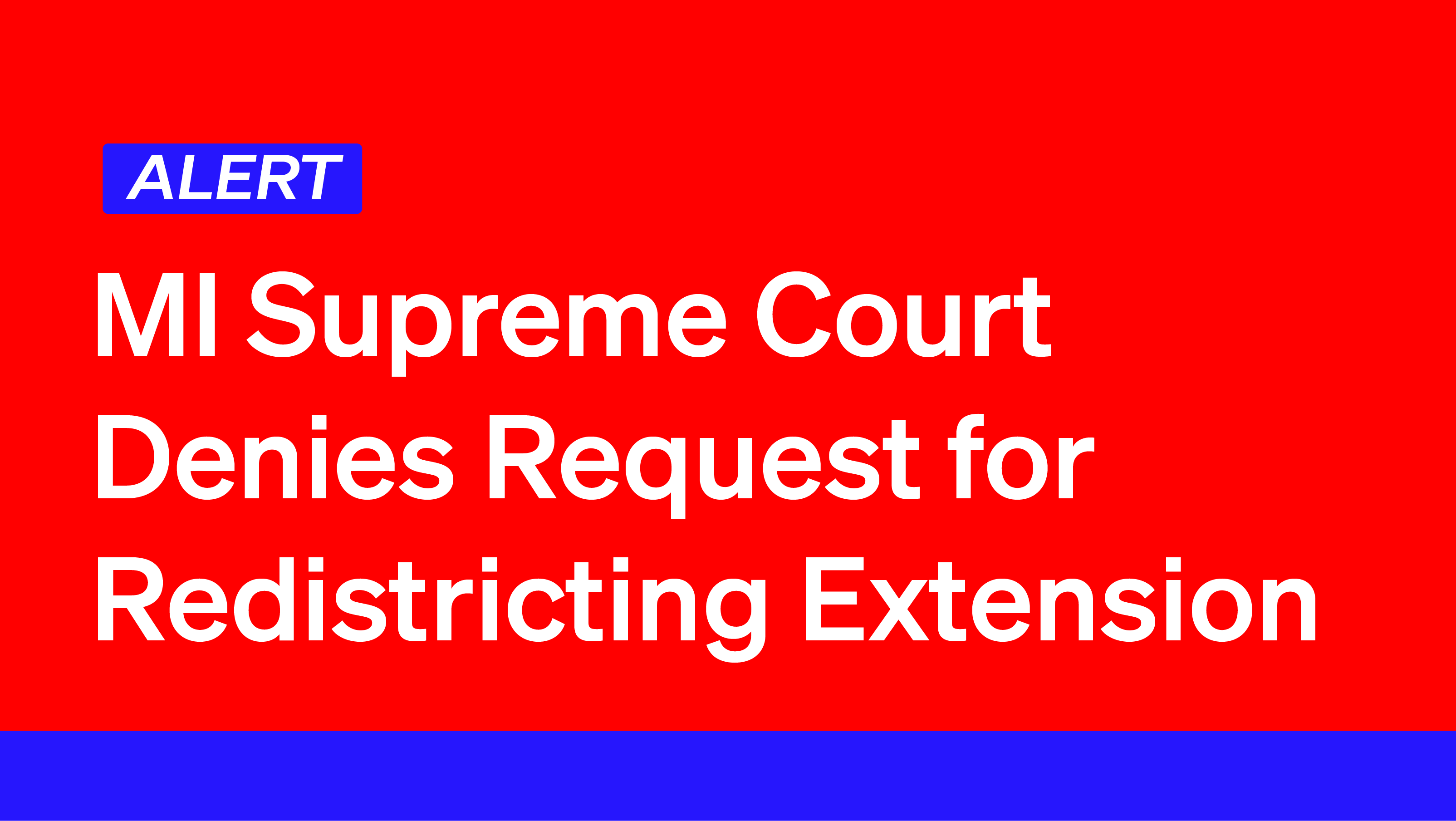 Michigan Supreme Court Denies Request for Redistricting Extension