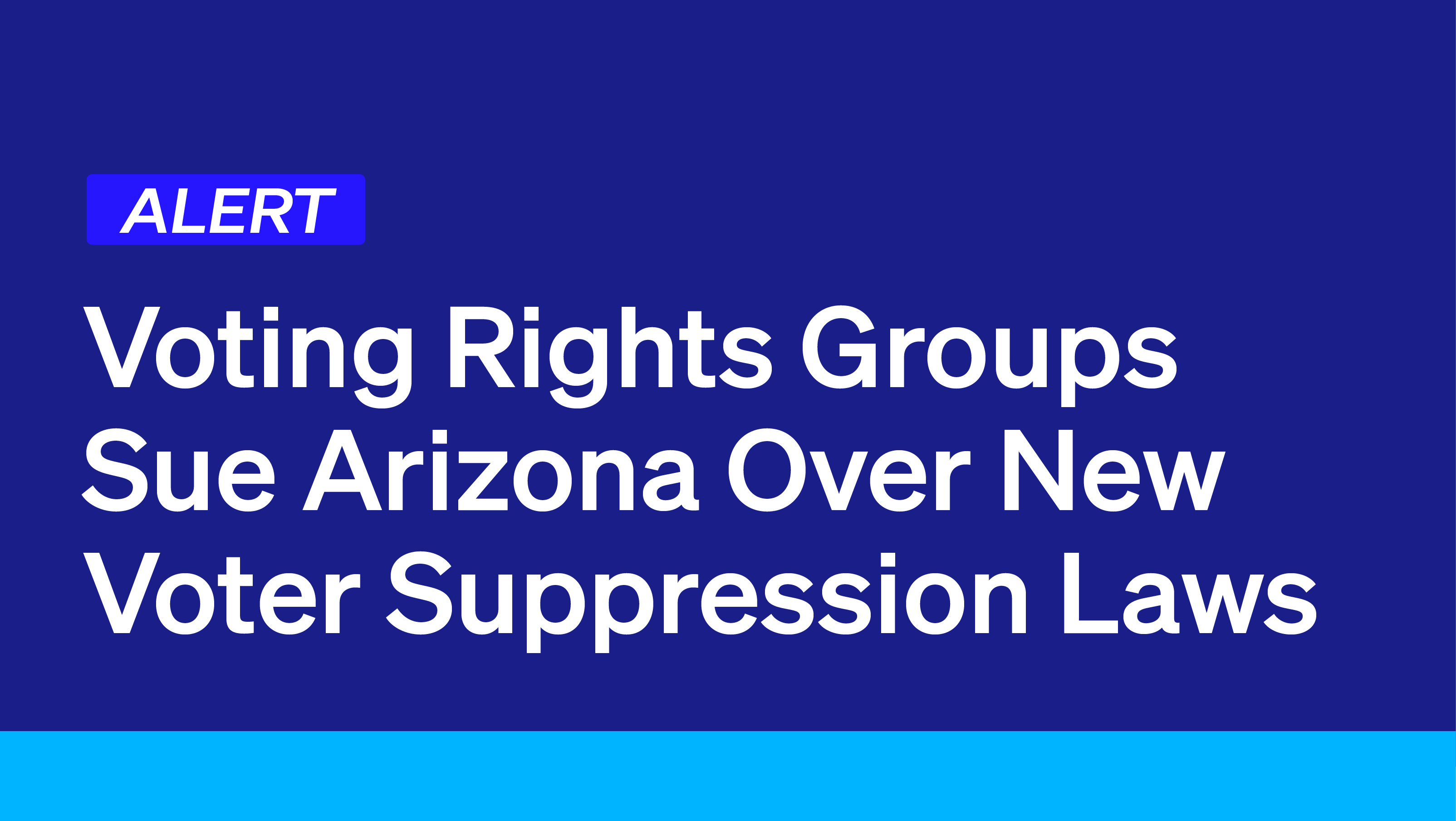 Voting Rights Groups Sue Arizona Over New Voter Suppression Laws ...