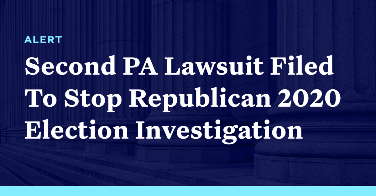 Second Lawsuit Filed To Stop Republican Investigation Of 2020 Election ...