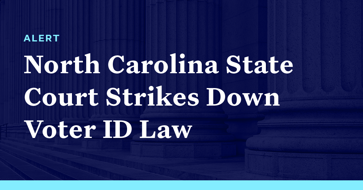 North Carolina State Court Strikes Down Photo ID Law - Democracy Docket