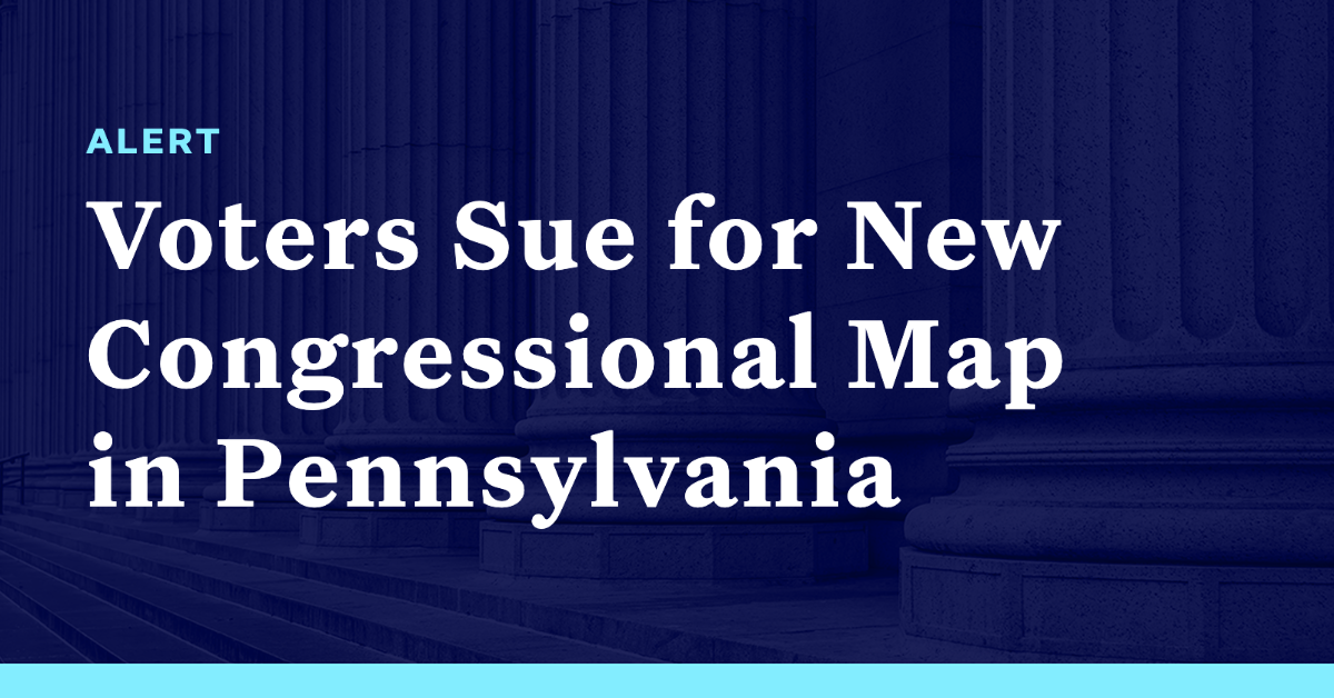 Voters Sue For New Congressional Map In Pennsylvania Democracy Docket