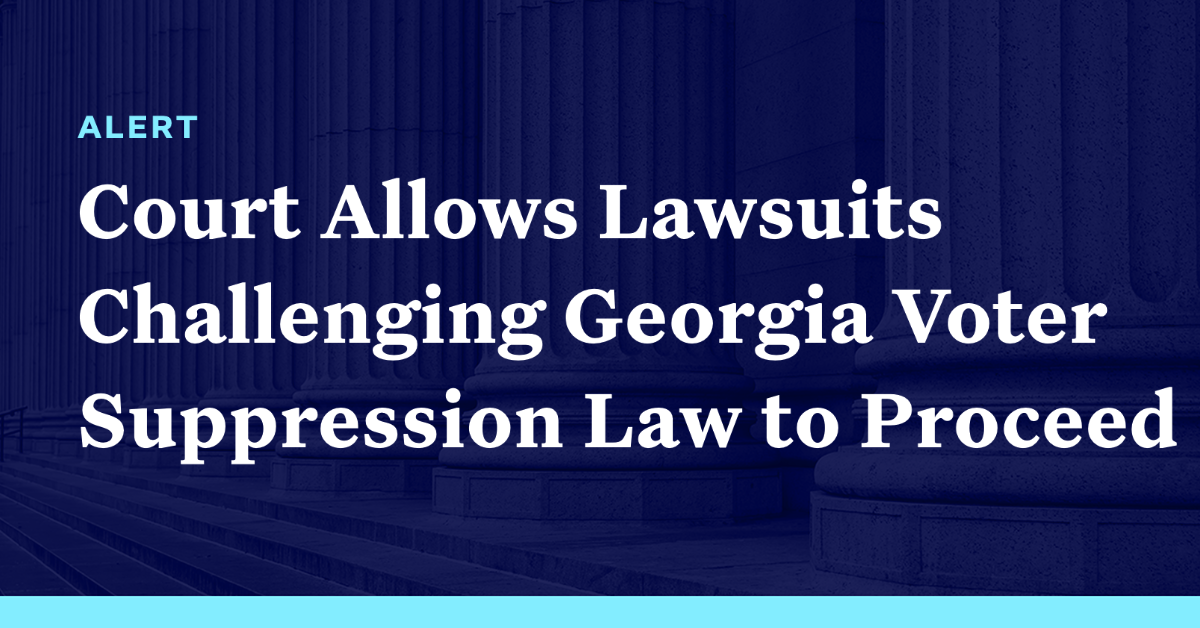 Court Allows Lawsuits Challenging Georgia Voter Suppression Law to