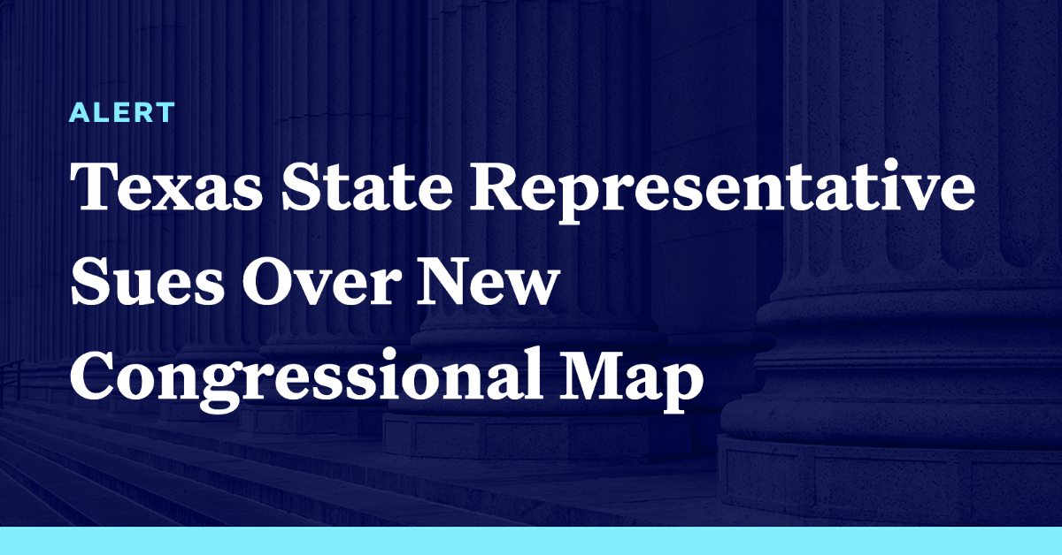 Texas State Representative Sues Over New Congressional Map - Democracy ...