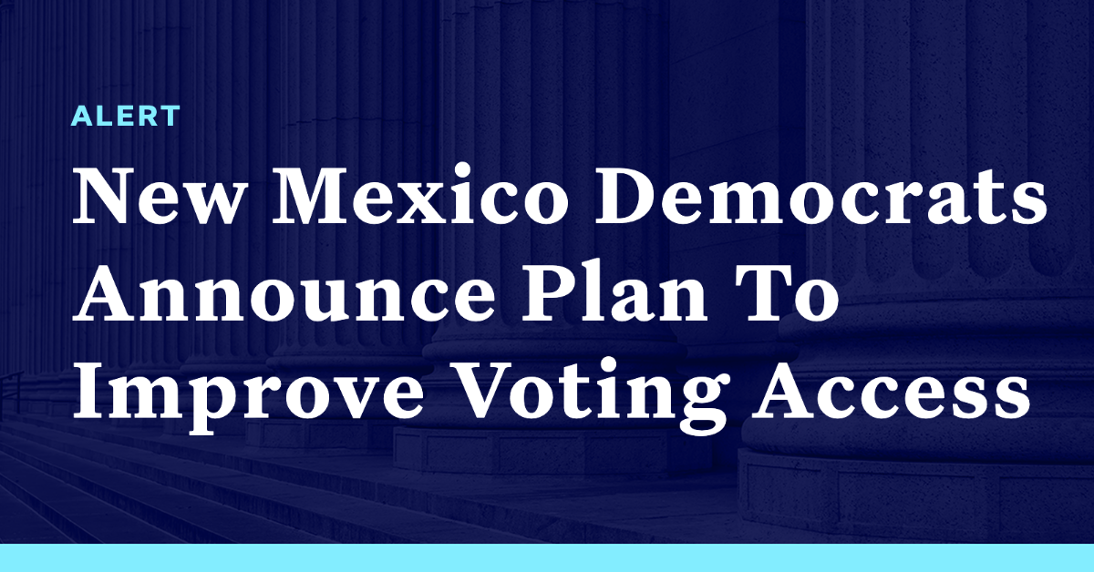 New Mexico Democrats Announce Plan To Improve Voting Access Democracy