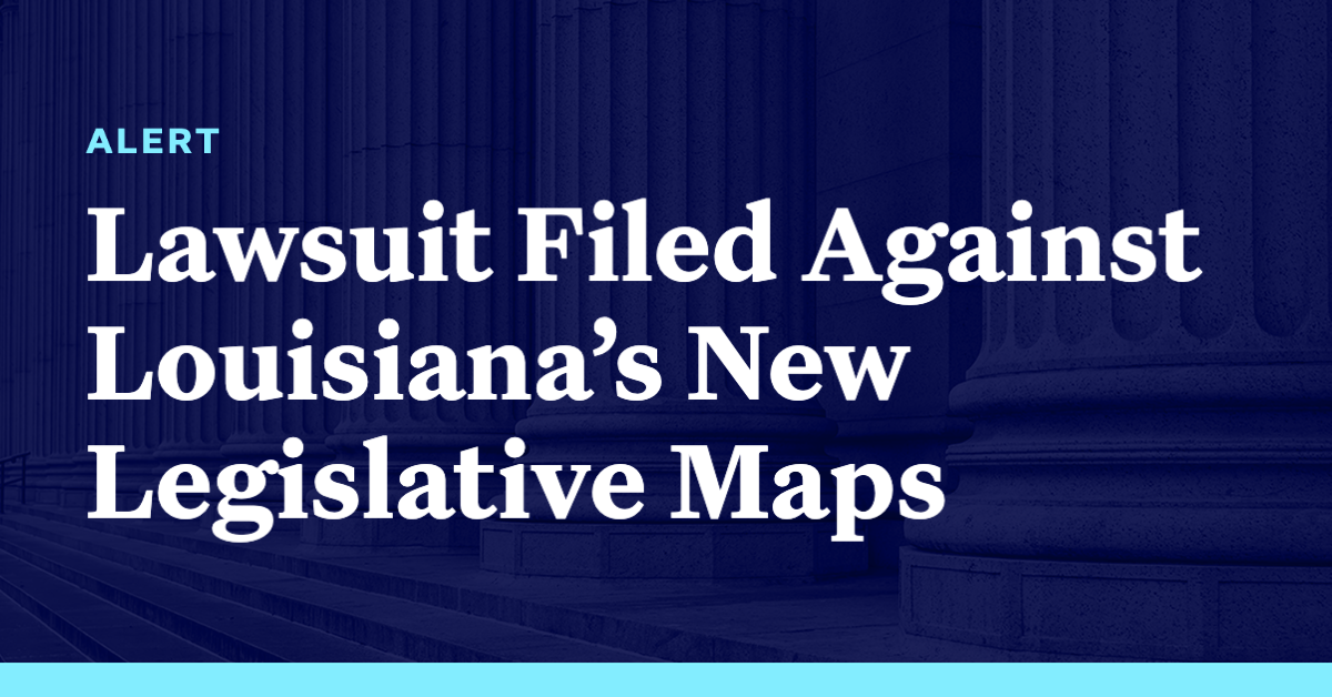 Lawsuit Filed Against Louisiana’s New Legislative Maps - Democracy Docket