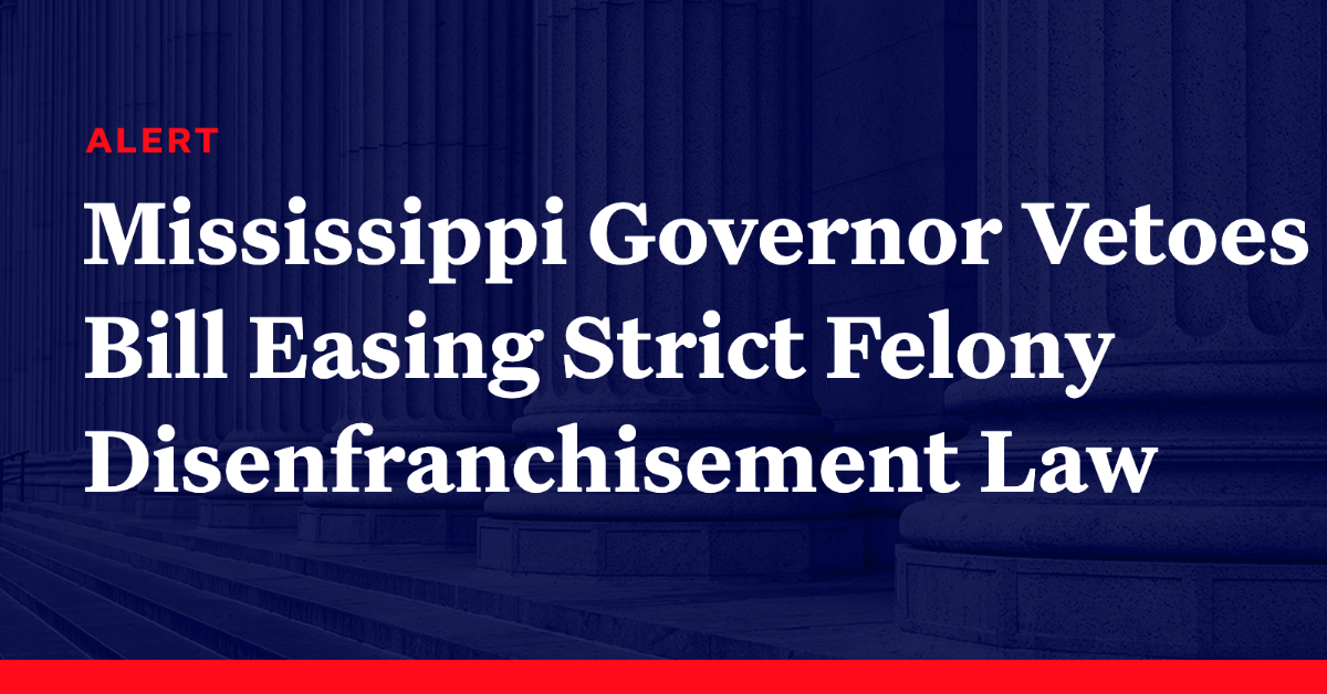 Mississippi Governor Vetoes Bill Easing Strict Felony ...