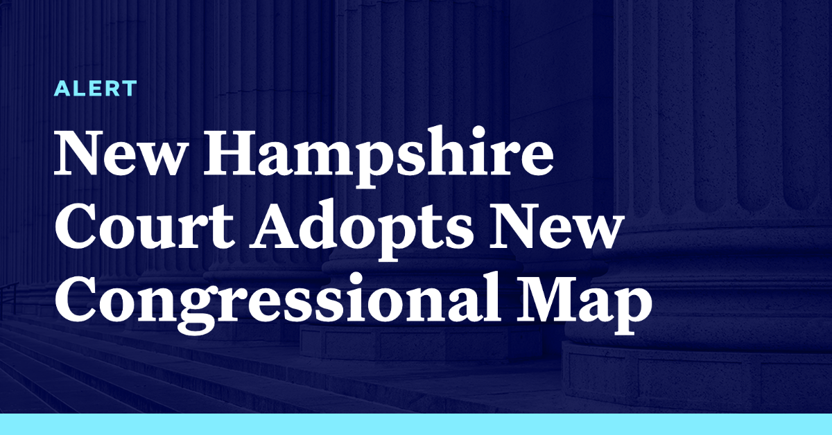 New Hampshire Court Adopts New Congressional Map - Democracy Docket