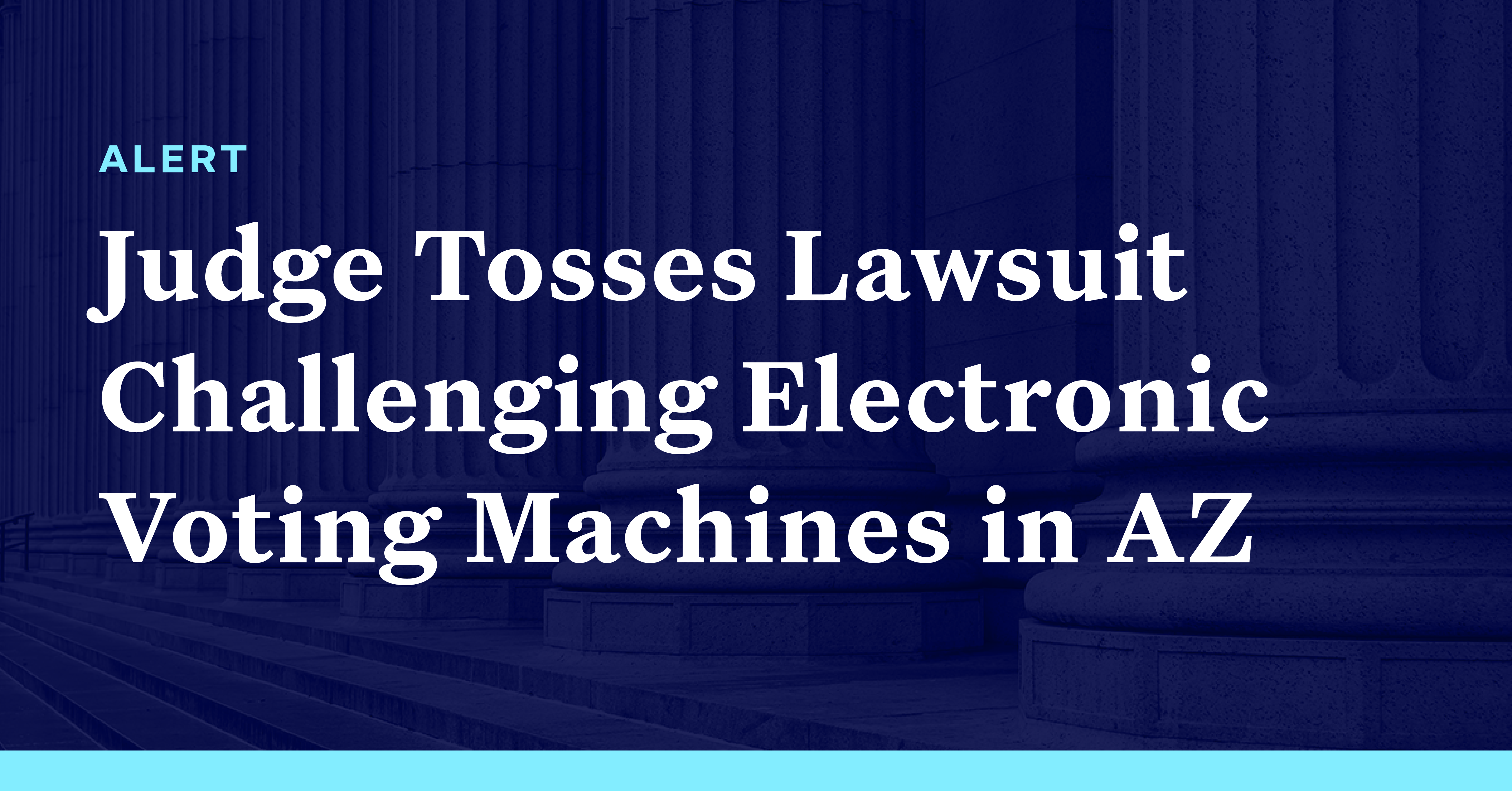 Judge Tosses Republican Lawsuit Challenging Electronic Voting Machines In Arizona Democracy Docket 7577