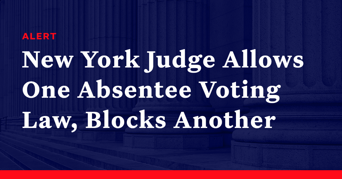 New York Judge Allows One Absentee Voting Law, Blocks Another ...