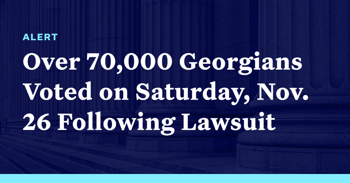 Over 70,000 Georgians Voted On Saturday, Nov. 26 Following Lawsuit ...