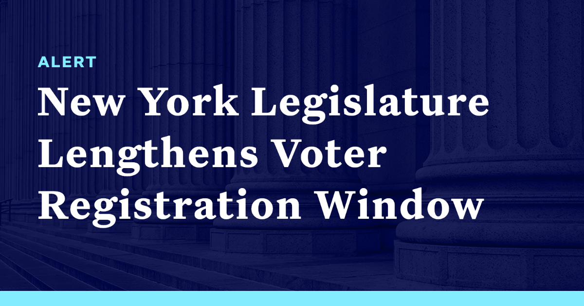 New York Legislature Lengthens Voter Registration Window - Democracy Docket