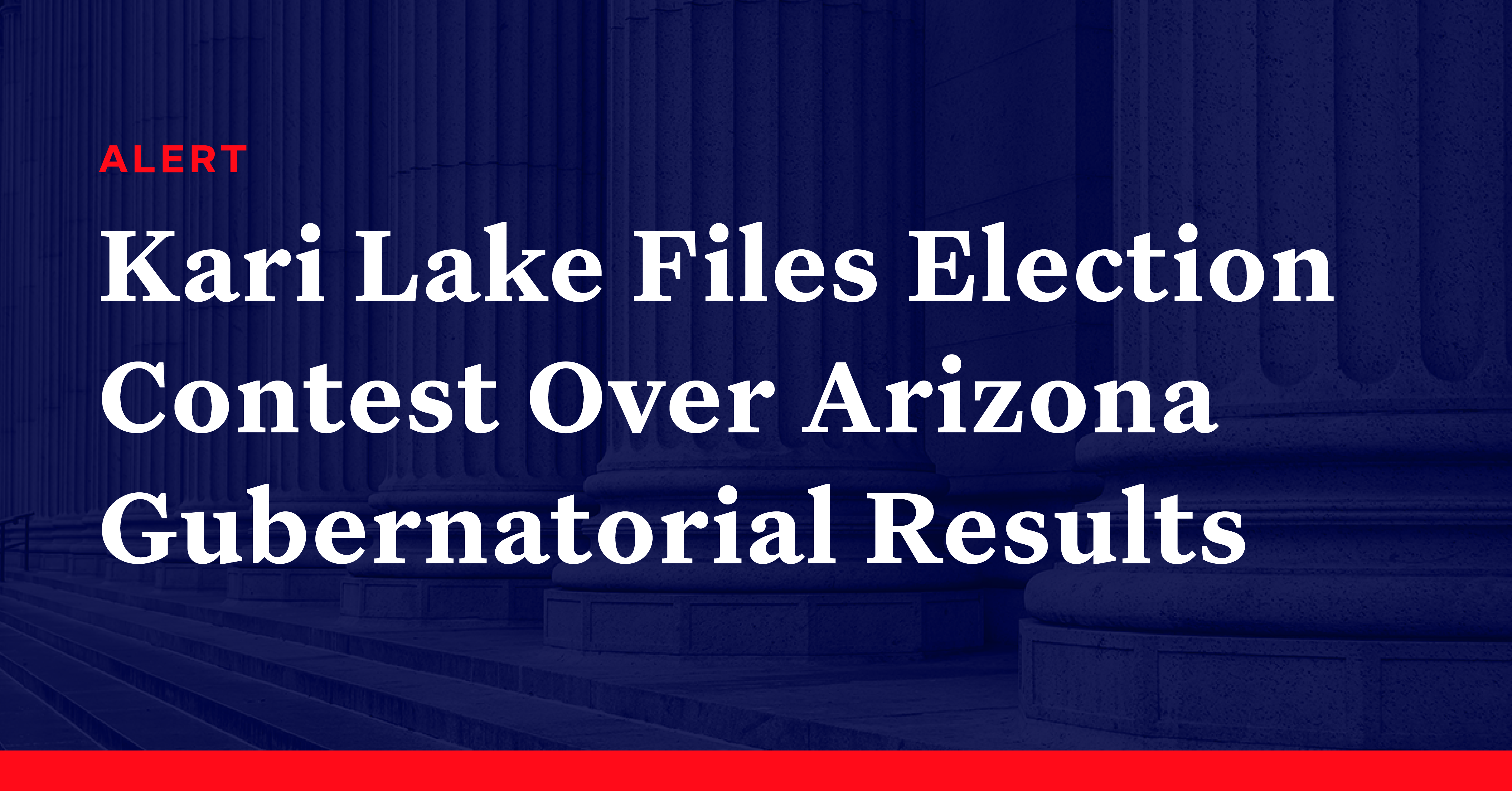 Kari Lake Files Election Contest Over Arizona Gubernatorial Results