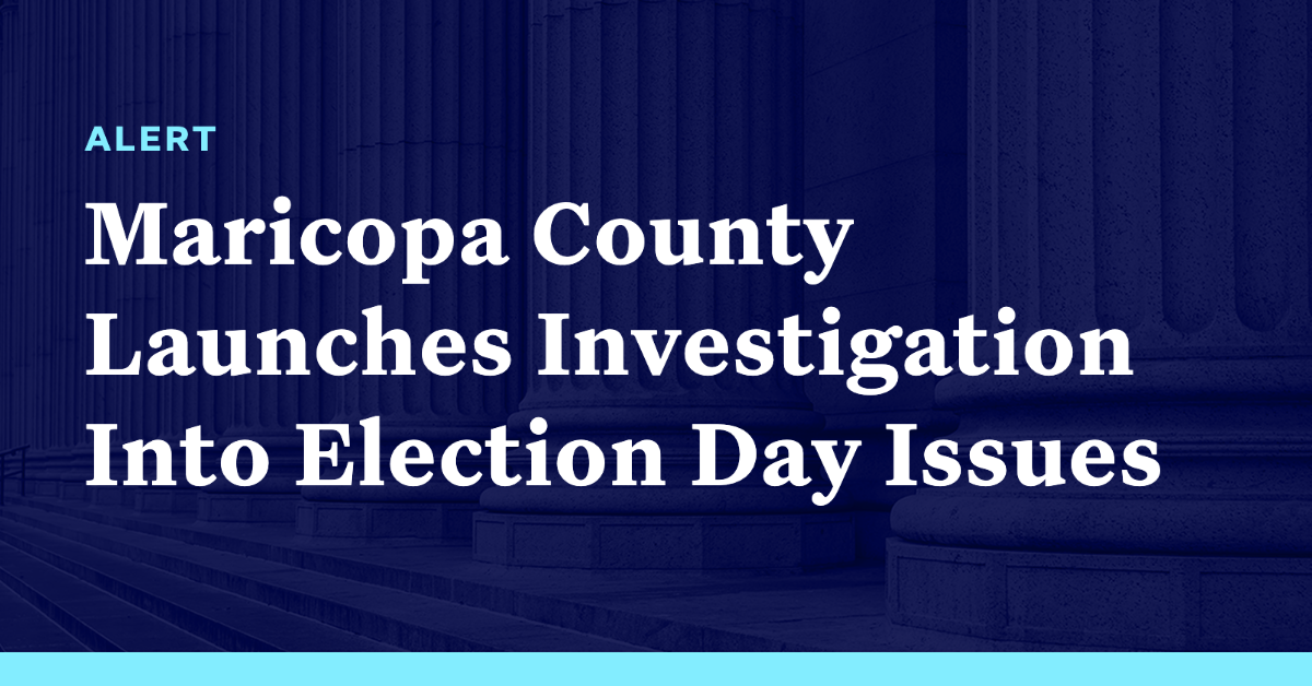 Maricopa County Launches Investigation Into Election Day Printer Issues Democracy Docket 0861