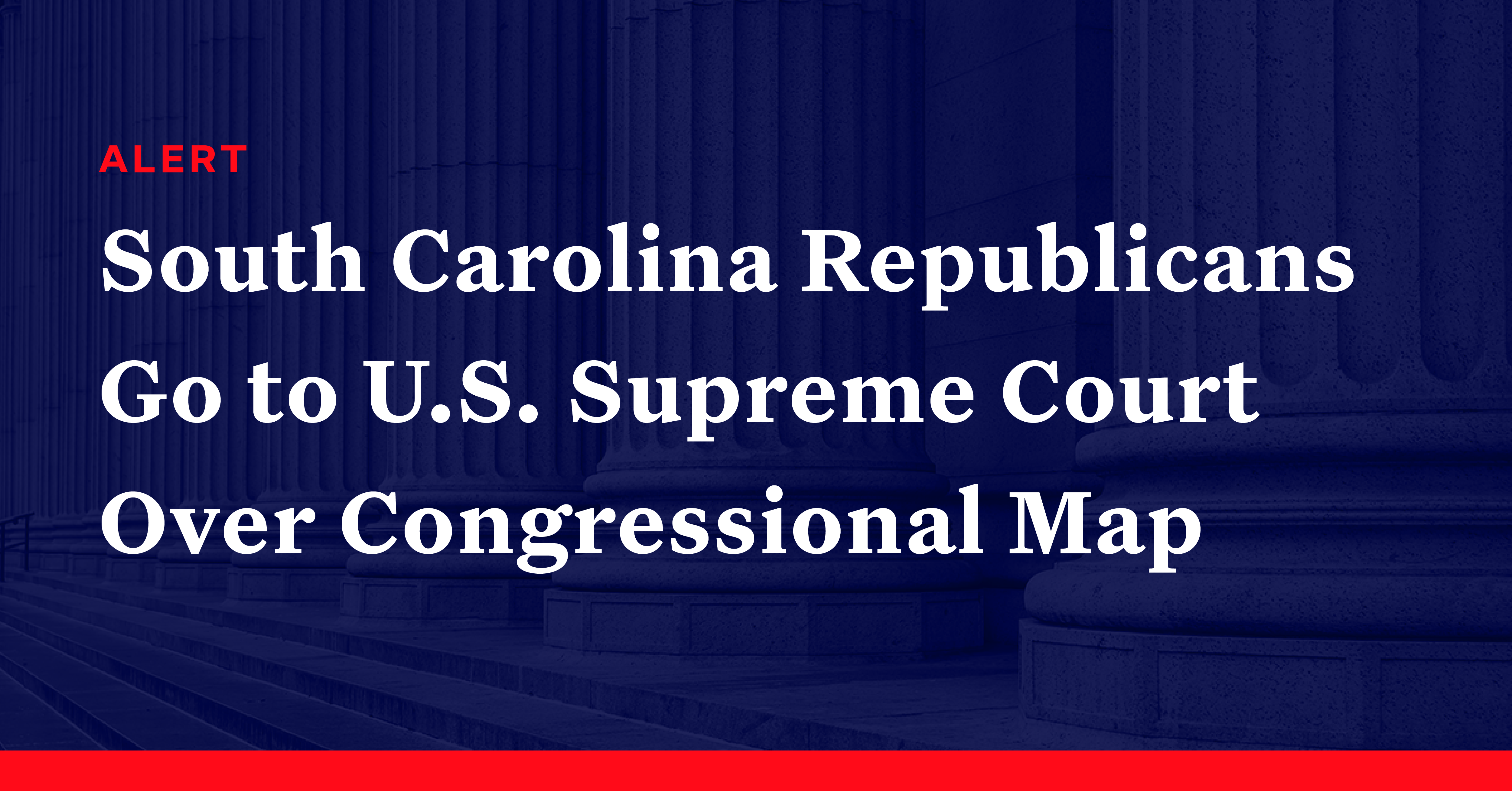 South Carolina Republicans Go to U S Supreme Court Over Congressional