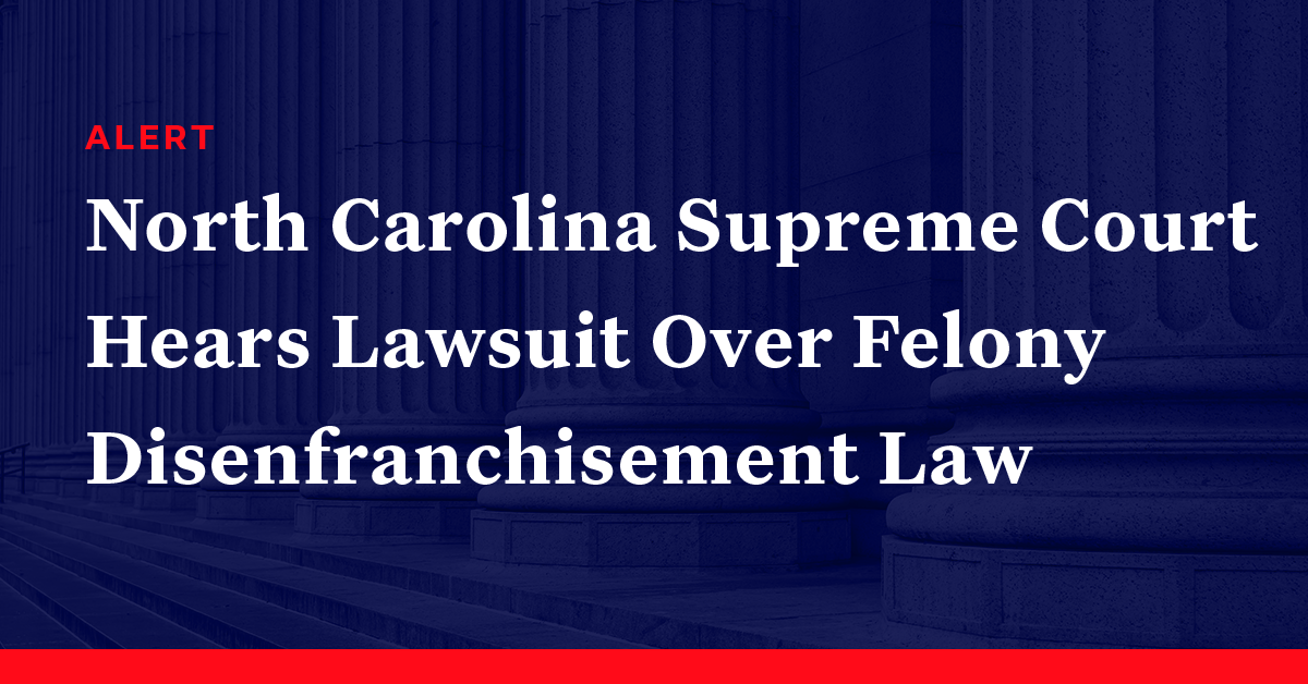 North Carolina Supreme Court Hears Lawsuit Over Felony ...