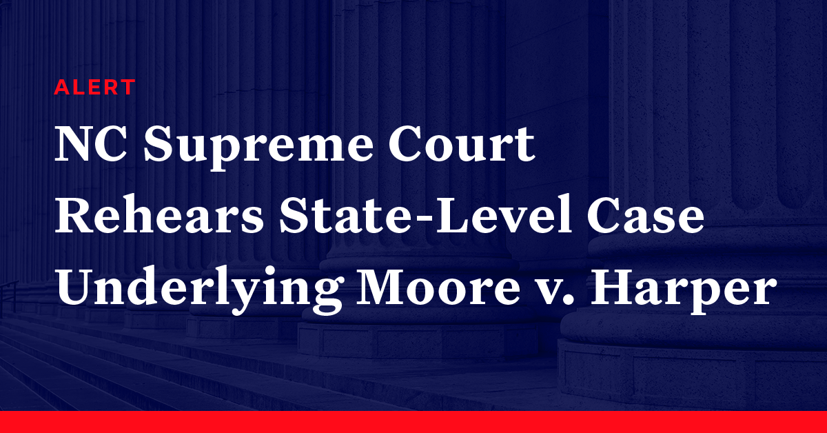 North Carolina Supreme Court Rehears State-Level Redistricting Case ...