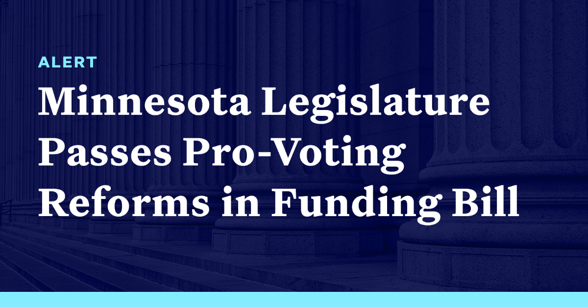 Minnesota Legislature Passes ProVoting Reforms in Funding Bill