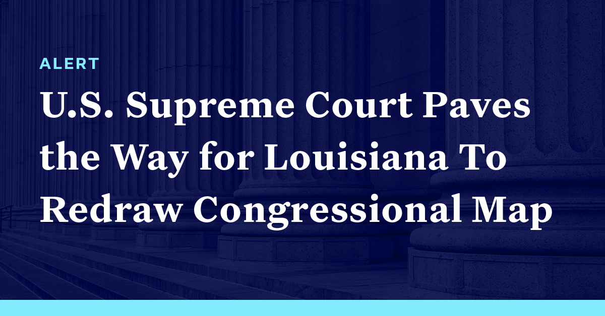 U.S. Supreme Court Paves The Way For Louisiana To Redraw Congressional ...