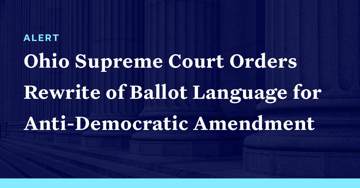 Ohio Supreme Court Orders Rewrite of Ballot Language For Proposed Anti