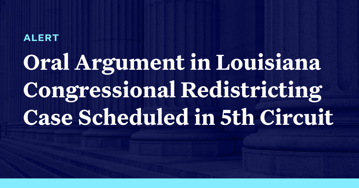 5th Circuit Schedules Oral Argument in Louisiana Congressional