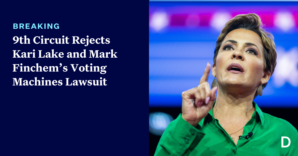 9th Circuit Affirms Dismissal Of Kari Lake And Mark Finchem’s Voting ...