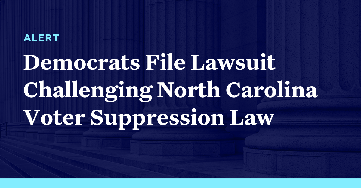 Democratic Groups File Lawsuit Challenging New North Carolina Voter ...