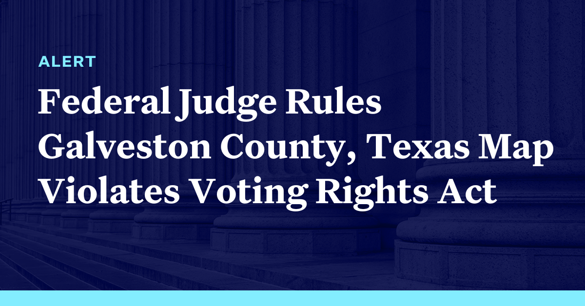 Federal Judge Strikes Down Galveston County Texas Commissioners Court