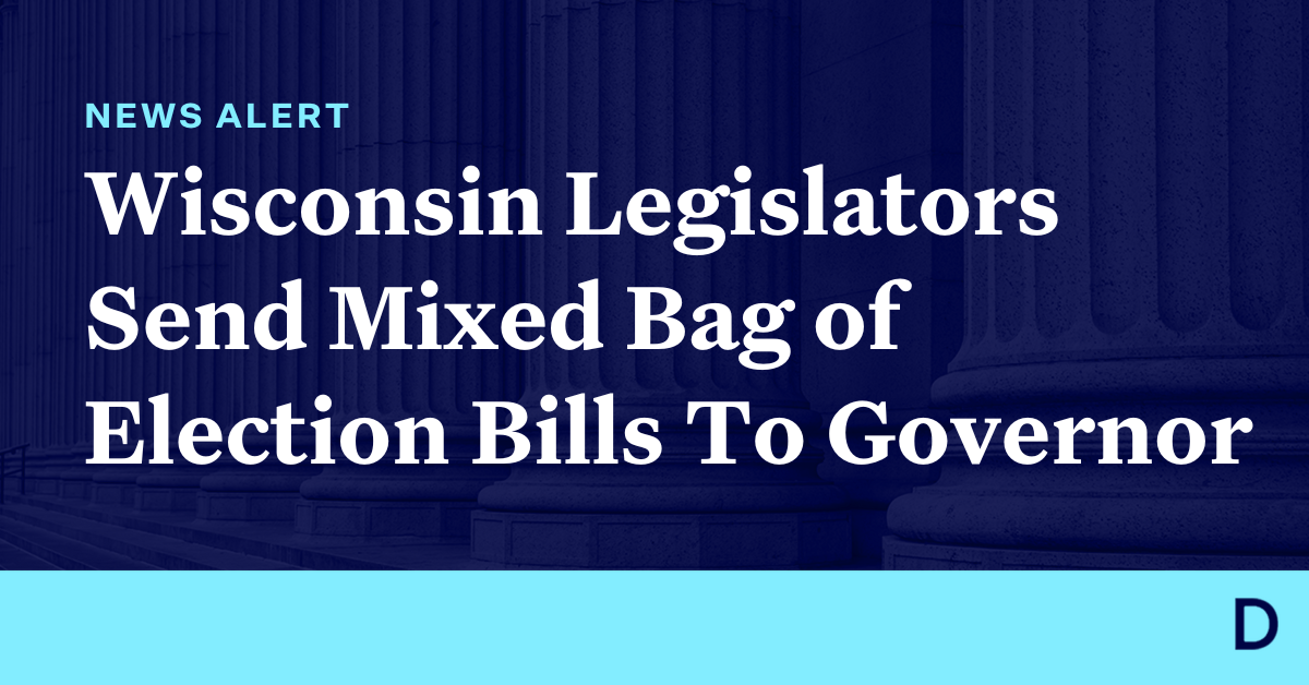 Wisconsin Legislators Send Mixed Bag Of Election Bills To Governor ...