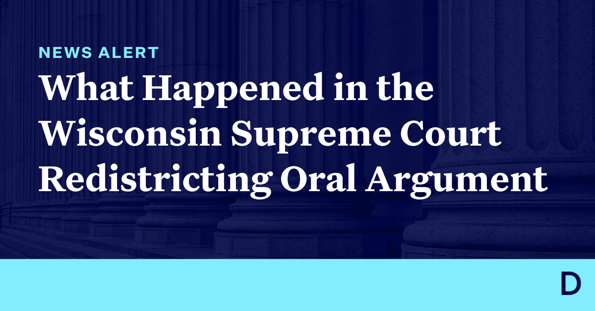 What Happened in the Wisconsin Supreme Court Redistricting Oral