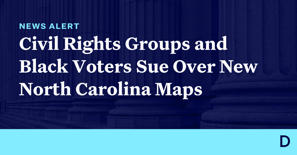 Civil Rights Groups And Black Voters Sue Over New North Carolina Congressional And Legislative