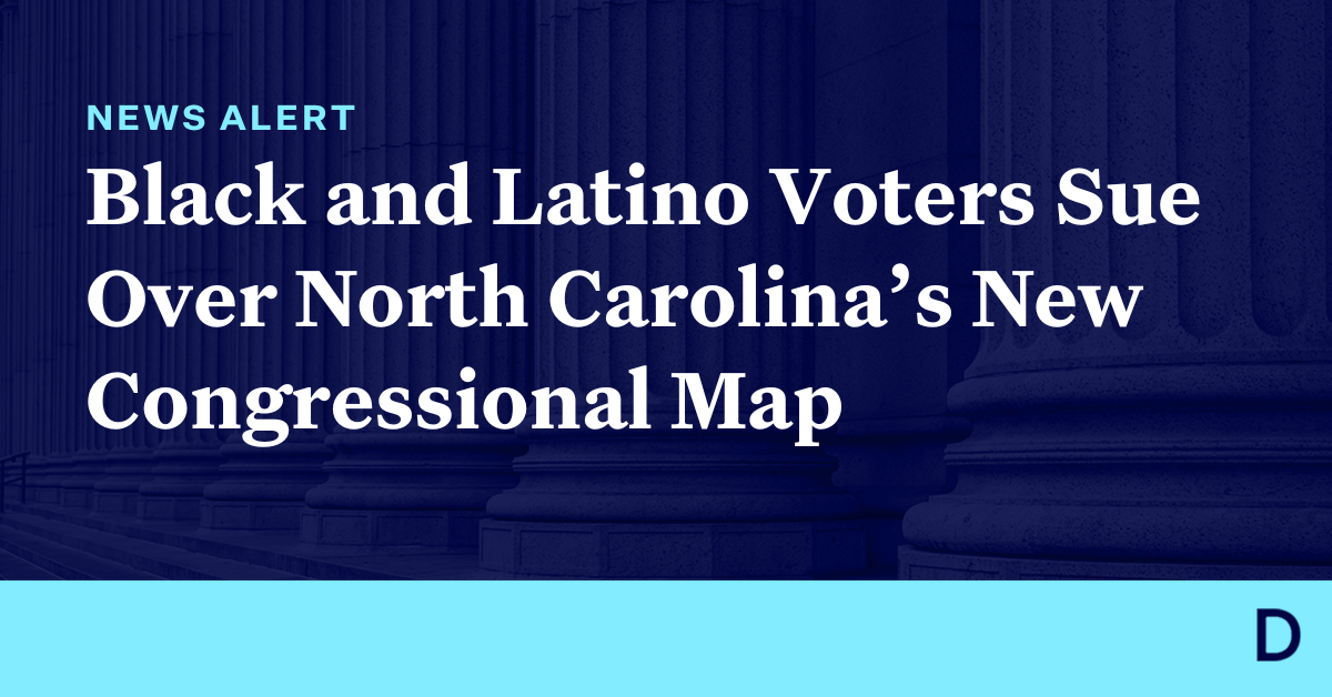 Black And Latino Voters Sue Over North Carolina’s New Congressional Map Democracy Docket