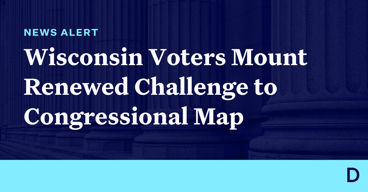 Wisconsin Voters Mount Renewed Challenge to Congressional Map in State