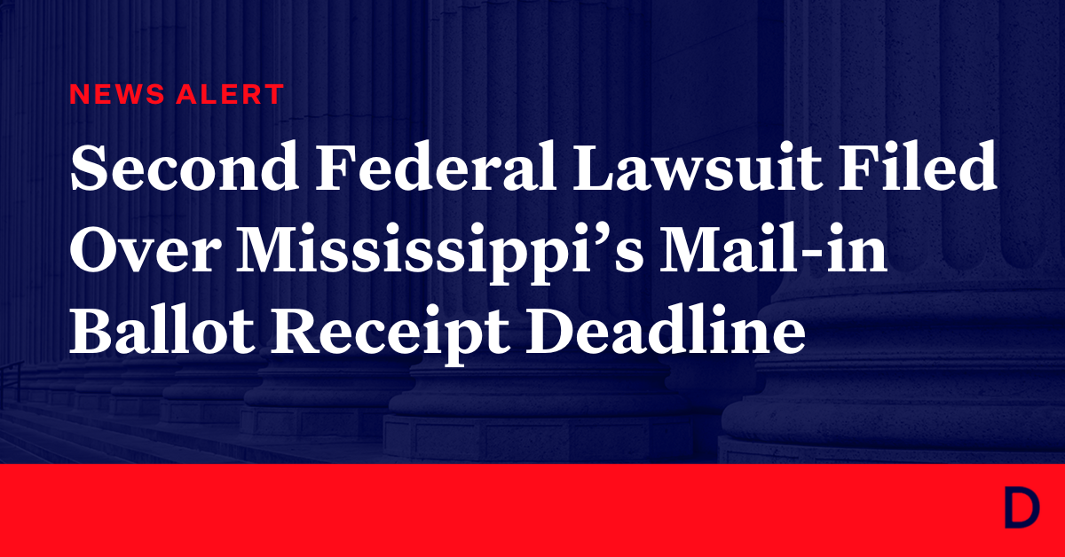 Second Federal Lawsuit Filed Over Mississippi’s Mail-in Ballot Receipt ...