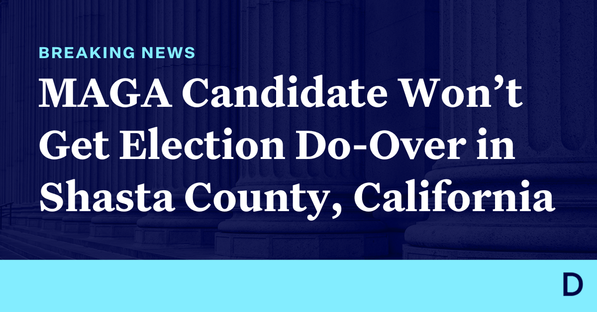 Read more about the article MAGA candidate gets no second choice in California’s Shasta County