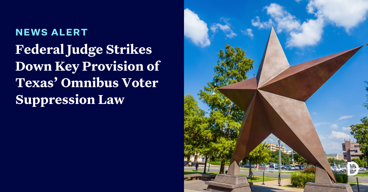 Federal Judge Invalidates Major Component of Texas’ Comprehensive Voter Suppression Law