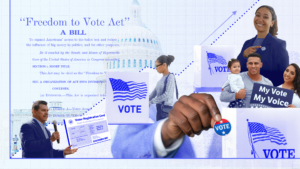 Light blue background with text from the Freedom to Vote Act in the background and blue-toned imagery of voting elements, including I Voted pins, someone voting in a booth, someone pointing to an I Voted sticker.