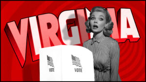 An old-timey woman stands in front of a red background with the text "VIRGINIA" looking distressed at a voting booth.